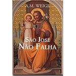 SÃO JOSÉ NÃO FALHA