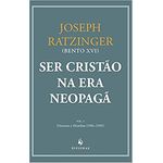 SER CRISTÃO NA ERA NEOPAGÃ VOL I - 