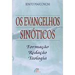 OS EVANGELHOS SINÓTICOS - FORMAÇÃO, REDAÇÃO, TEOLOGIA