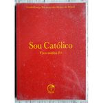 SOU CATÓLICO - VIVO MINHA FÉ (EDIÇÃO ESPECIAL DE BOLSO)