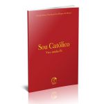 SOU CATÓLICO - VIVO MINHA FÉ (EDIÇÃO ESPECIAL DE BOLSO)