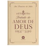 TRATADO DO AMOR DE DEUS - São Francisco de Sales 