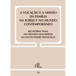 VOCAÇÃO E MISSÃO DA FAMÍLIA NA IGREJA E NO MUNDO CONTEMPORÂNEO DOC 39