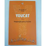 YOUCAT - PREPARAÇÃO PARA A CRISMA