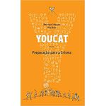 YOUCAT - PREPARAÇÃO PARA A CRISMA