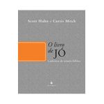 Livro: O livro de Jó - Cadernos de estudo bíblico -Scott Hahn e Curtis Mitch