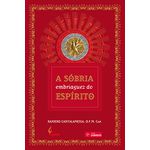 Livro: A Sóbria embriaguez do Espírito- Raniero Cantalamessa, OFM Cap.