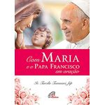 Livro : com Maria e o Papa Francisco em oração