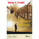 Livro : Em Busca De Sentido: Um psicólogo no campo de concentração 