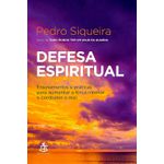 Livro : Defesa espiritual: Ensinamentos e práticas para aumentar a força interior e combater o mal