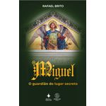 Livro : Miguel, o guardião do lugar secreto