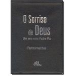 Livro : O sorriso de Deus - Um Ano com Padre Pio Capa Preta