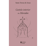 Livro: Castelo Interior ou Moradas - Santa Teresa de Jesus
