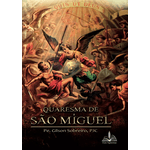 Livro : Quaresma de São Miguel- Pe Gilson Sobreiro