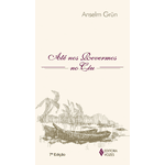 Livro : Até nos revermos no céu- Anselm Grün