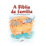 A bíblia da família - Pais e filhos aprendem juntos