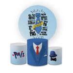 Kit Capa Painel Redondo + Trio Cilindros Decoração Festa Dia dos Pais 