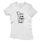 Baby Look Branca Frases Deus É Bom O Tempo Todo!