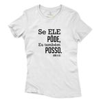 Baby Look Branca Frases Se Ele Pode Eu Tambem Posso.