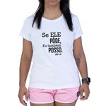 Baby Look Branca Frases Se Ele Pode Eu Tambem Posso.