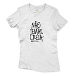 Baby Look Branca Frases Não Temas Creia.