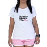 Baby Look Branca Frases Eu Sou O Caminho A Verdade E A Vida.