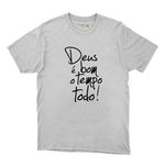 Camiseta Branca - Deus é Bom O Tempo Todo!