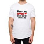 Camiseta Branca - Hoje, Deus Me Ama. ( João 3:16 )