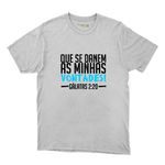 Camiseta Branca - Que Se Danem As Minhas Vontades!