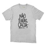 Camiseta Branca - Não Temas, Creia.