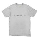 Eu Sou Filho - Camiseta Branca