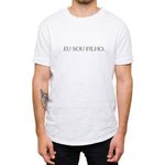 Eu Sou Filho - Camiseta Branca
