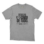 Camiseta Cinza - Jesus é o Motivo.