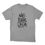 Camiseta Cinza - Não Temas Creia.