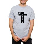 Camiseta Cinza - Eu Escolho Deus