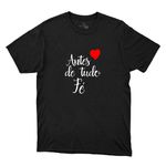Camiseta Preta Antes De Tudo Fé