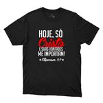 Camiseta Preta - Hoje, Só Cristo