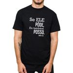 Camiseta Preta - Se Ele Pôde, Eu tambem Posso.