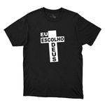 Camiseta Preta - Eu Escolho Deus.