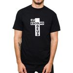 Camiseta Preta - Eu Escolho Deus.