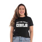 Camiseta Baby Look Open Beer - Frase Só Vim Pela Cerveja 