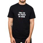 Camiseta + Copo Tira Eu De Perto De Mim