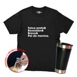  Camiseta + Copo Frases Pai Faixa Preta Masculina com Abridor