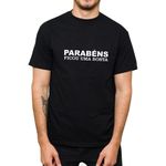 Camiseta Masculina Parabéns Ficou Uma Bosta com abridor