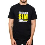 Camiseta Preta - Frases Solteiro Sim Sem Cerveja Nunca.