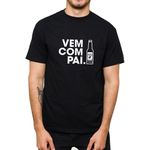  Camiseta + Copo Frases Vem Com Pai Masculina com Abridor