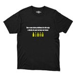 Camiseta Único Problema Seja a Dúvida De Qual Cerveja