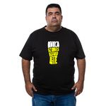 Camiseta Plus Size Nunca Fiz Amigo Bebendo Leite Com Abridor