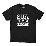 Camiseta Preto Com Frase Personalizada.