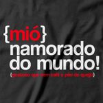 Camiseta Mió Namorado do Mundo